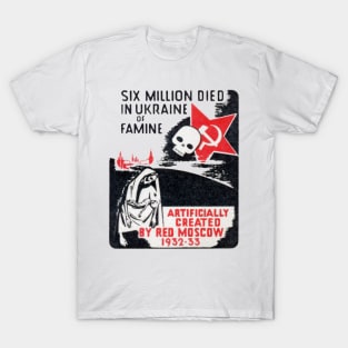 1930s Soviet Crimes in Ukraine T-Shirt